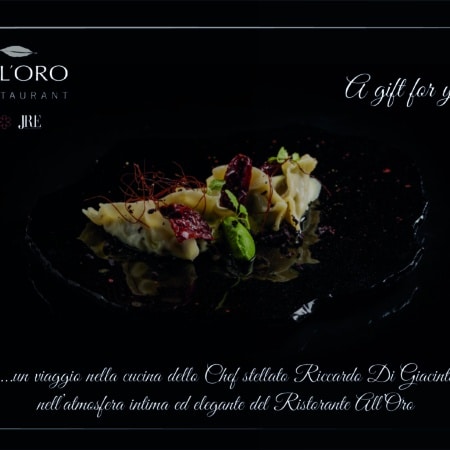 A gift for you...un viaggio nella cucina dello Chef stellato Riccardo Di Giacinto nell'atmosfera intima ed elegante del Ristorante All'Oro